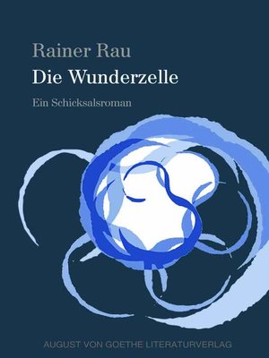 cover image of Die Wunderzelle